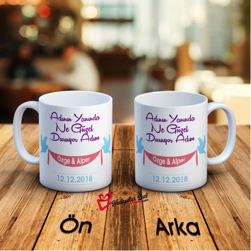 İsimli ve Tarihli Adının Yanında Ne Güzel Duruyor Adım Yazılı Kupa